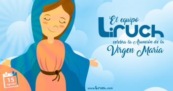 Liruch celebra contigo el día de la Asunción de la Virgen María