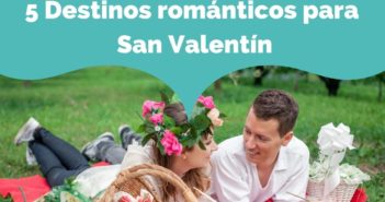 San Valentín 2022: 5 destinos románticos